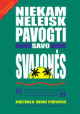 BK10LT "NIEKAM NELEISK PAVOGTI SAVO SVAJONĖS" DEKSTERIS JĖGERIS